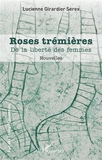 Roses trémières : De la liberté des femmes