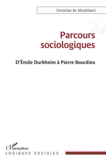 Parcours sociologiques : D'Emile Durkheim à Pierre Bourdieu