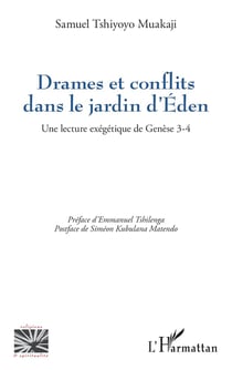 Drames et conflits dans le jardin d'Éden : Une lecture exégétique de Genèse 3-4