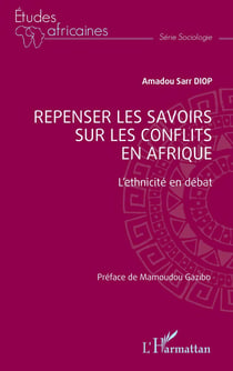 Repenser les savoirs sur les conflits en Afrique : L'ethnicité en débat