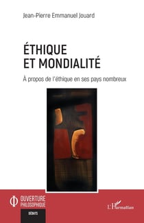 Éthique et mondialité : À propos de l'éthique en ses pays nombreux