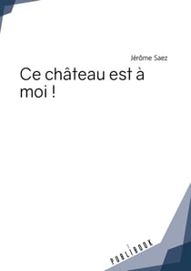 Ce château est à moi !
