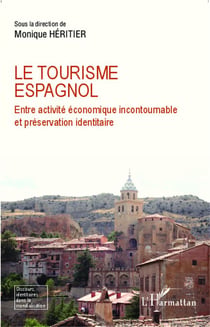 Le tourisme espagnol - entre activité économique incontournable et préservation identitaire
