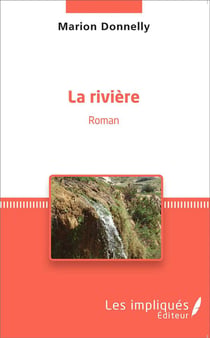 La rivière : Roman