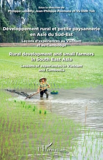 Développement rural et petite paysannerie en Asie du Sud-Est - leçons d'expériences au Vietnam et au Cambodge
