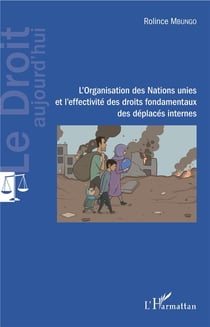 Organisation des nations unies et l'effectivité des droits fondamentaux des déplacés internes