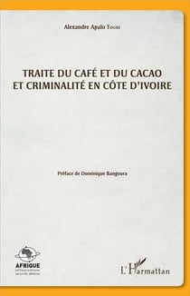 Traité du café et du cacao et criminalité en Côte d'Ivoire
