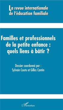 Revue Internationale d'Education Familiale n.422017 : familles et professionnels de la petite enfance, quels liens à bâtir ?