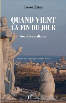 Quand vient la fin du jour - nouvelles maltaises