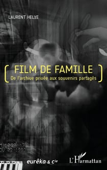 Film de famille : de l'archive privée aux souvenirs partagés