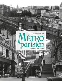 L'histoire du métro parisien - de 1900 à nos jours