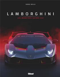Lamborghini : Les monstres sacrés à moteur V12 (2e édition)