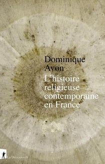 L'histoire religieuse contemporaine en France