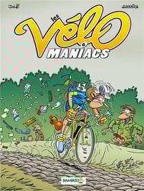 Les Vélo Maniacs Tome 6