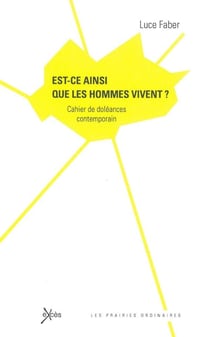 Est-ce ainsi que les hommes vivent ? doléances contemporaines