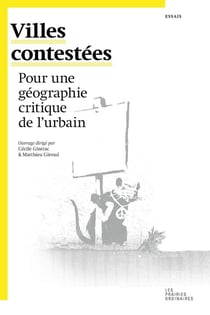 Villes contestées - pour une géographie critique de l'urbain