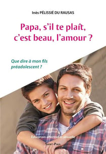 Papa, s'il-te-plait, c'est beau, l'amour?