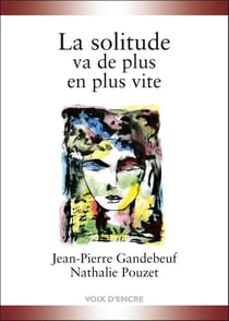 La solitude va de plus en plus vite