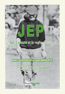 Jep - « jep » lacoste et le rugby de liberté