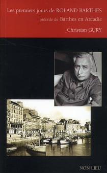 Les premiers jours de Roland Barthes - Barthes en Arcadie