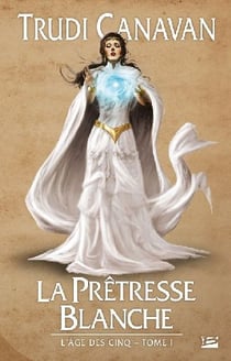 L'âge des cinq Tome 1 : la prêtresse blanche