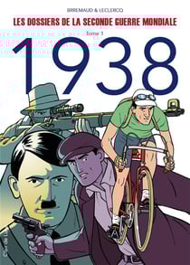 Les dossiers de la Seconde Guerre mondiale Tome 1 - 1938