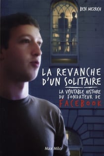 La véritable histoire du fondateur de Facebook