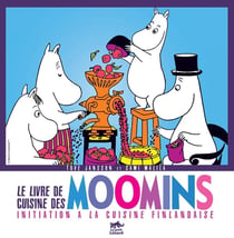 Le livre de cuisine des Moomins - initiation à la cuisine finlandaise
