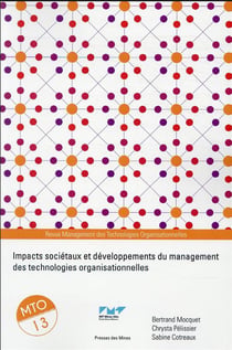 Management des Technologies Organisationnelles n.13 : impacts sociétaux et développements du management des technologies organisationnelles