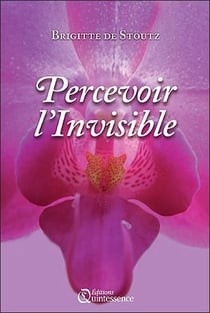 Percevoir L Invisible