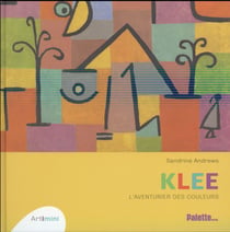 Klee, aventurier des couleurs