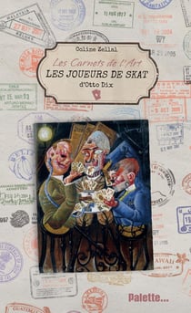 Les carnets de l'art : les joueurs de skat d'Otto Dix