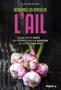 Découvrez les vertus de l'ail