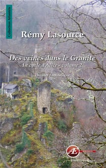 Des veines dans le granit Tome 2 : le cycle d'Alice