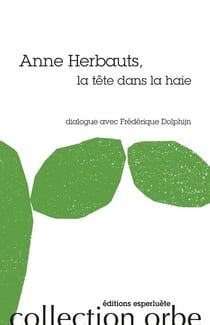 Anne Herbauts, la tête dans la haie