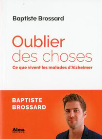 Oublier des choses - ce que vivent les malades d'alzheimer