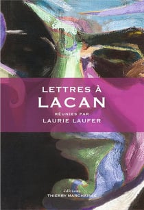 Lettres à... : Lacan