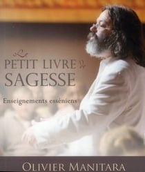 Le petit livre de la sagesse - enseignements esséniens