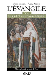 L'Évangile tel qu'il m'a été révélé simplifié (t.21): Marie, l'humble servante de Dieu