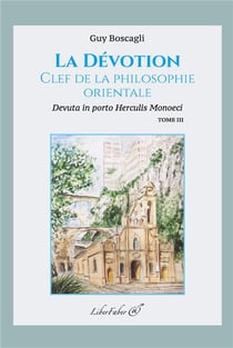 La dévotion, clef de la philosophie orientale t.3