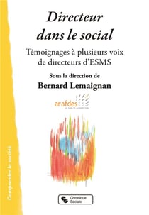 Directeur dans le social - résonances d'un métier en ESMS