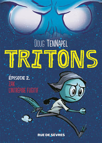 Tritons t.2 - Zak, l'intrépide fugitif