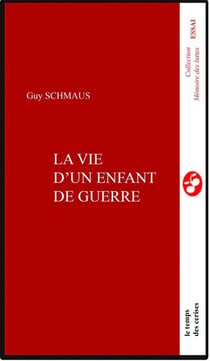 La vie d'un enfant de la guerre