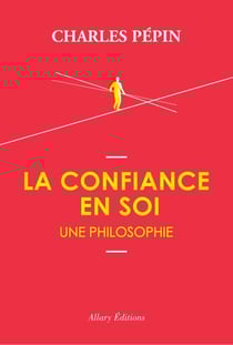 La confiance en soi - une philosophie