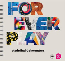 Asdrubal Colmenarez : forever play