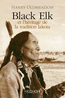 BLACK ELK ET L'HERITAGE DE LA TRADITIOIN LAKOTA