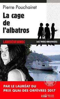 Les trois Brestoises Tome 2 : la cage de l'albatros