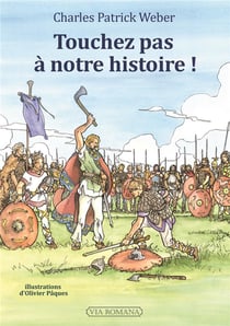 Touchez pas à notre histoire !