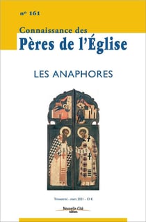 Connaissance des Pères de l'Eglise n.161 : les anaphores