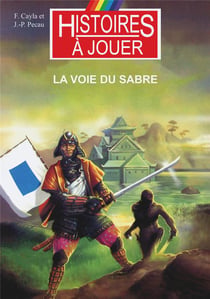 La voie du sabre : XVIeme siècle, la fin du moyen âge japonais